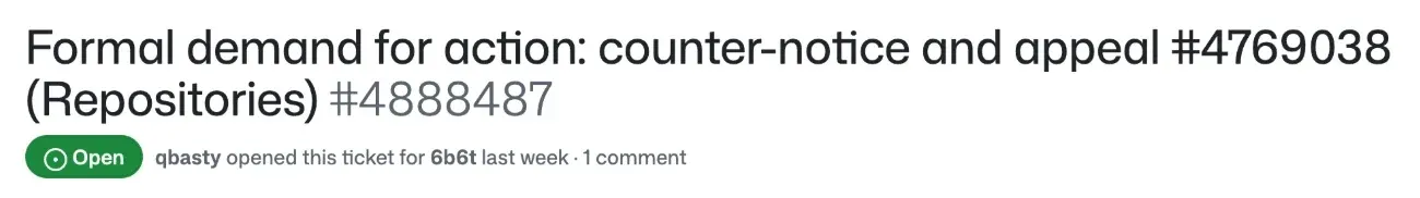 GitHub Support ticket 4888487, a formal demand for action on our counter-notice, marked Open with 1 comment, opened by qbasty