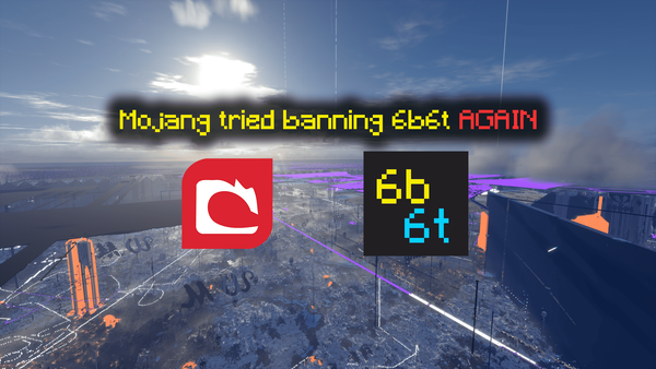 Mojang and 6b6t logos over a Minecraft landscape, with the headline "Mojang tried banning 6b6t AGAIN".